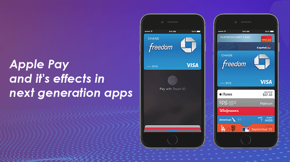 Apple Pay and its Effects in Next Generation Apps