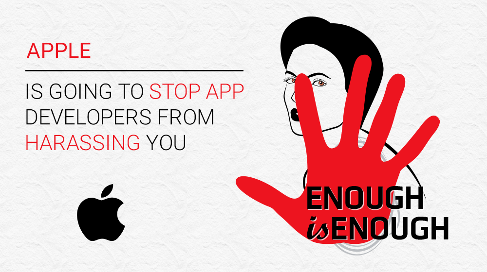 Apple is Going to Stop App Developers from Harassing you