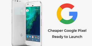Google will soon launch cheaper Pixel Phone this year targeting the price sensitive market