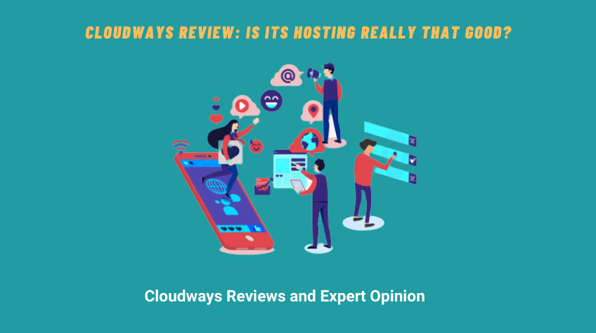 Cloudways Web Hosting Review 2022: Everything You Need to Know