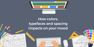 How colors, typefaces and spacing impacts on your mood - The psychology behind UI-UX design