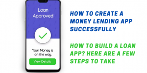 How to create a money lending mobile app: a complete map of steps and obstacles