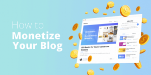 5 Tricks to Monetize your Blog and Monetize Your Passion