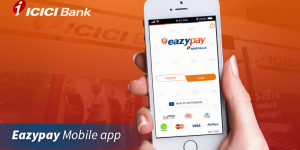 ICICI Bank Launches Eazypay Mobile App