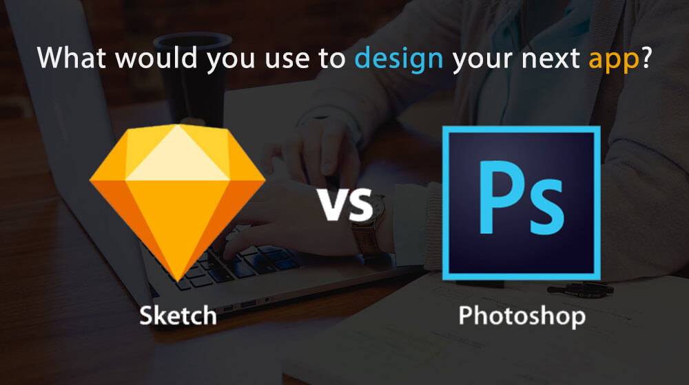 Photoshop vs Sketch