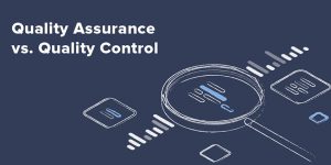 Key Differences Between Quality Assurance And Quality Control