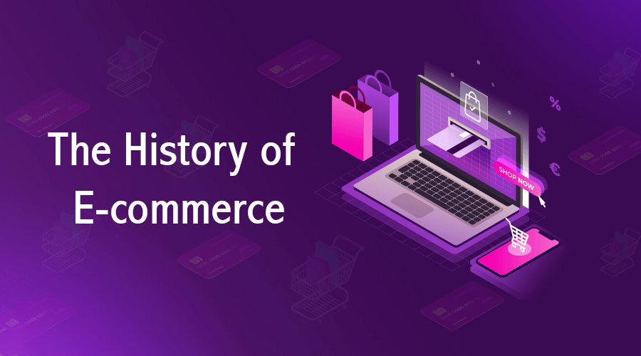 The History of e-Commerce