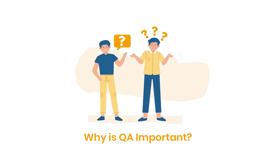 Why is QA Important