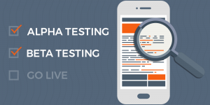 A Better User Experience: Advantages of Alpha & Beta Testing