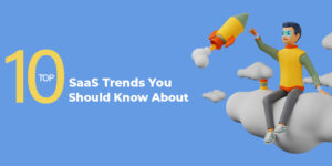 The Top 10 SaaS Trends for 2024 That Will Disrupt the Industry
