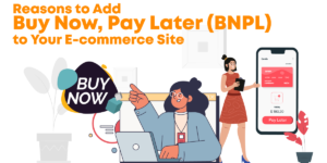 Reasons to Add Buy Now, Pay Later to Your eCommerce Site