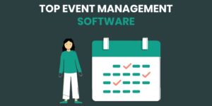 Top 3 Event Management Software for Planners in 2024