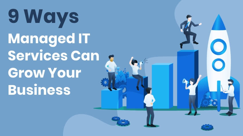How Managed IT Services Can Grow Your Business