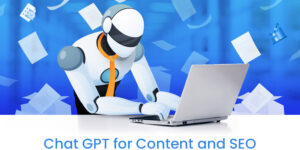 Chat GPT for Content and SEO