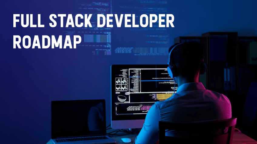 Full Stack Developer Roadmap