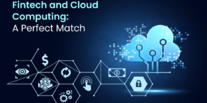 Fintech and Cloud Computing: A Perfect Match