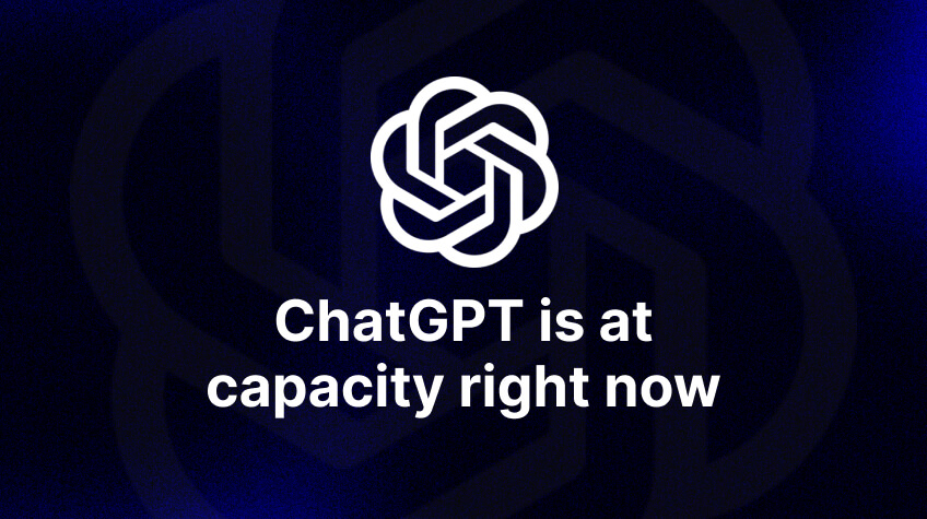ChatGPT is at Capacity Right Now