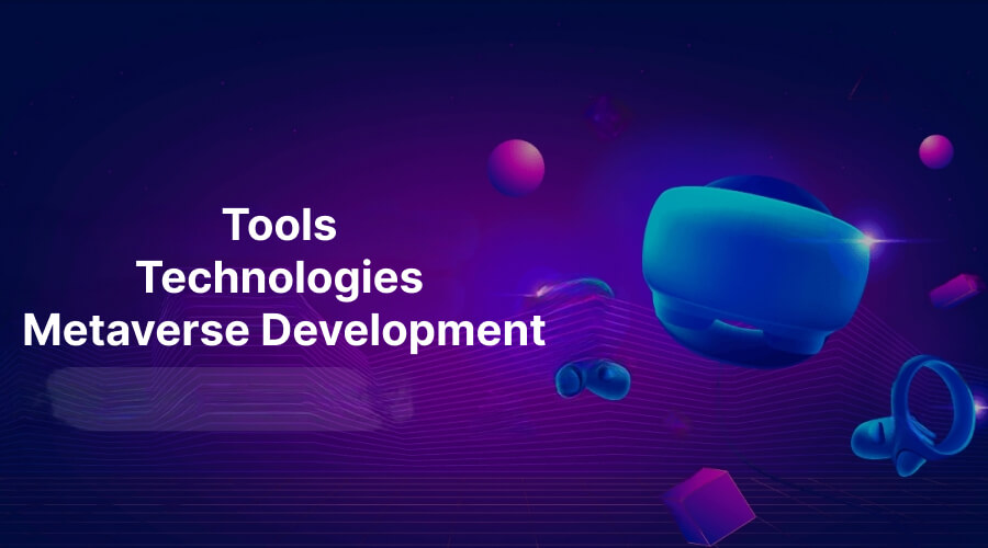 Tools and Technologies for Cross-Platform Metaverse Development