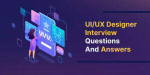 25 Interview Questions and Answers for UI UX Designer [2024]