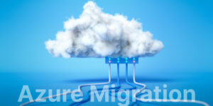 Azure Migration Challenges and Solutions