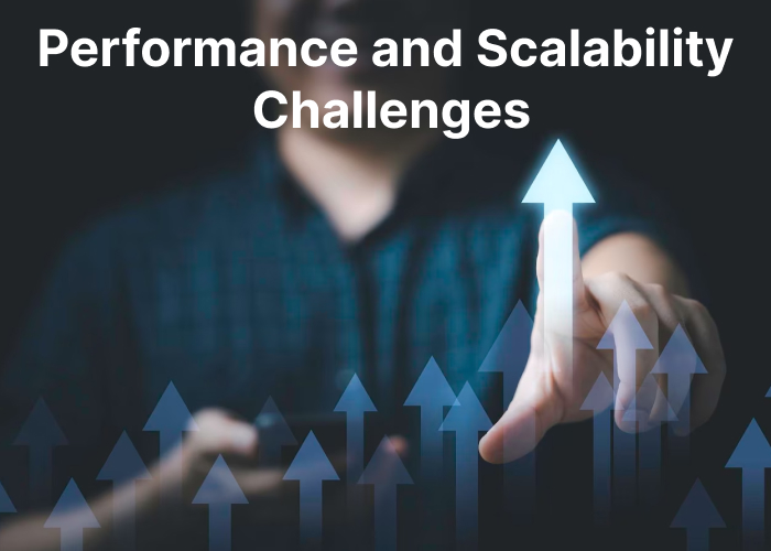 Performance and Scalability Challenges