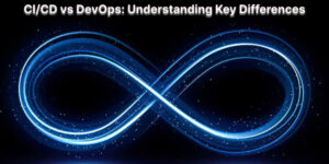 CI/CD Vs DevOps: Understanding 10 Key Differences
