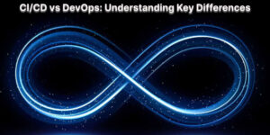 CI and CD Vs. DevOps Understanding ten key differences