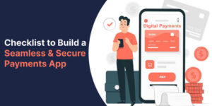 The Ultimate Developer's Checklist for Building a Secure Payments App
