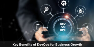 Key Benefits of DevOps for Business Growth
