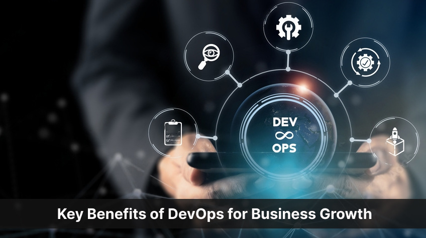 Key Benefits of DevOps for Business Growth