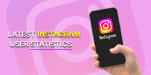 Latest Instagram User Statistics (2023)