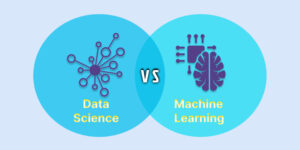 Data Science vs Machine Learning: You Need to Know