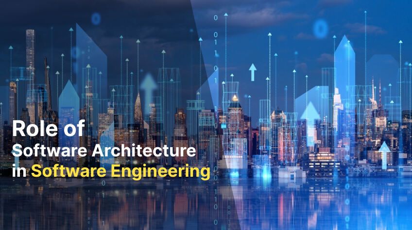 Role of software architecture in software engineering