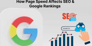 How Page Speed Affects SEO & Google Rankings