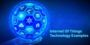 Internet Of Things [IoT] Examples