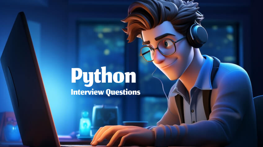 Top 41 Python Interview Questions and Answers for Developer