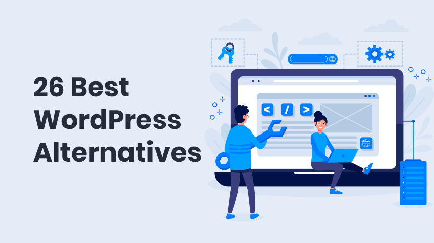 Best WordPress Alternatives You Can Use To Build A Website
