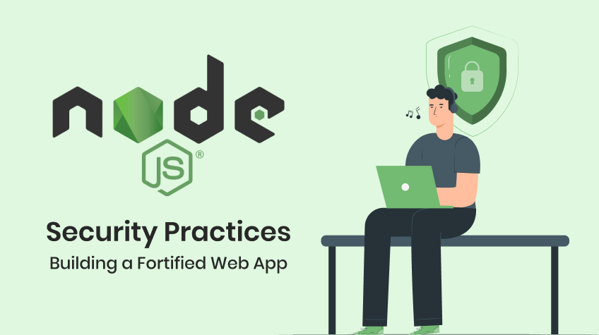 Node.js Security Practices Building a Fortified Web App