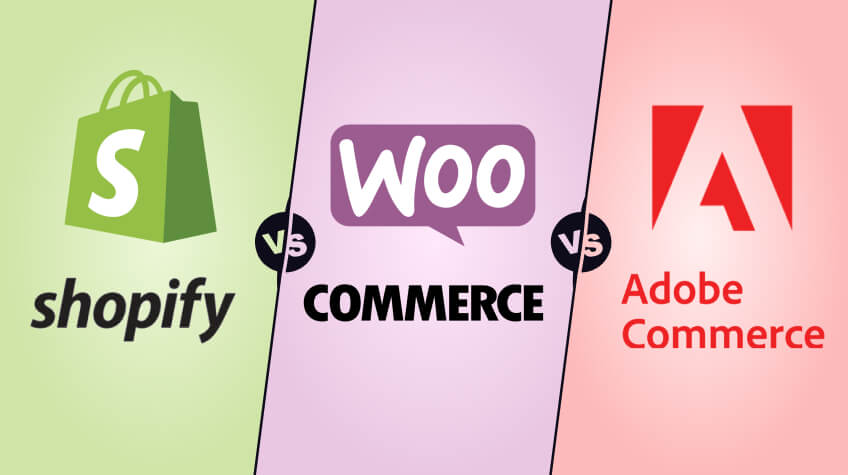 Shopify vs WooCommerce vs Adobe Commerce