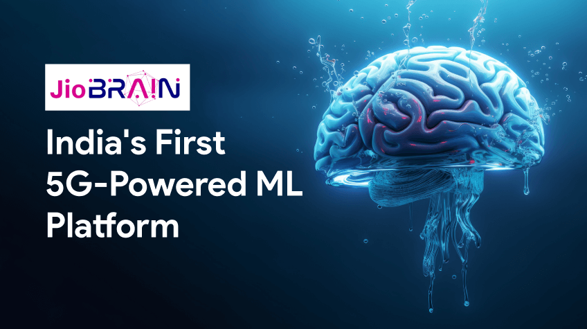 Jio Brain: India's First 5G-Powered ML Platform Ushers in a New Era for AI