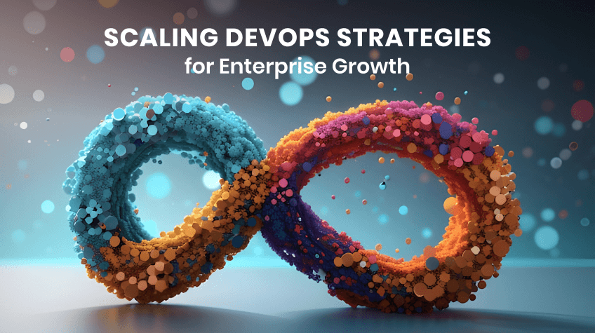 Scaling DevOps Strategies for Enterprise Growth