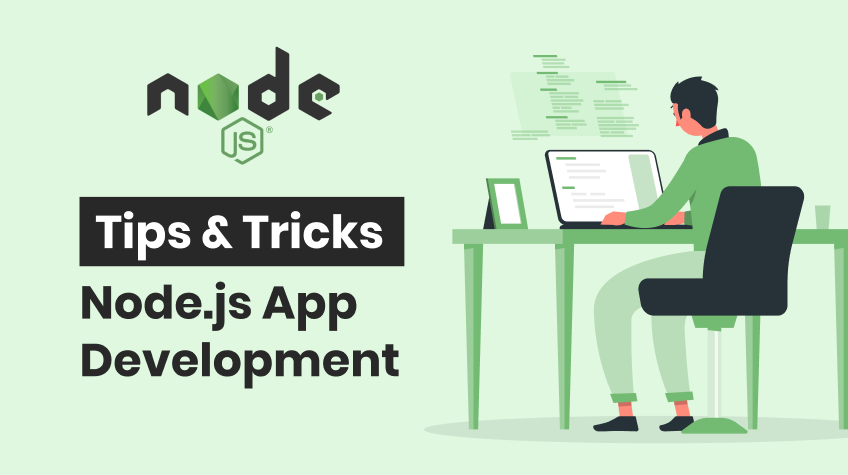 Tips And Tricks For Successful Node JS App Development