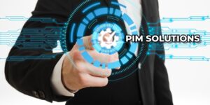 Essential Benefits of PIM Solutions to Boost eCommerce Growth