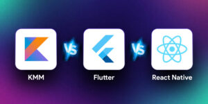 KMM vs Flutter vs React Native Best Framework for Mobile App Development