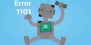 Ways to Fix ‘cannot access ChatGPT Error 1101’ for GPT4 Free and Paid