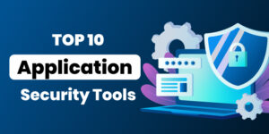 10 Best Application Security Tools