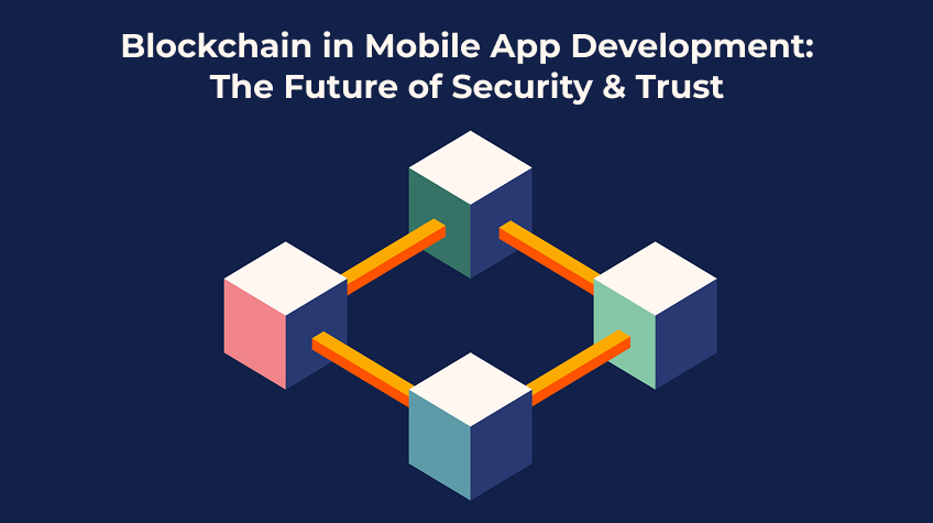 Blockchain in Mobile App Development The Future of Security Trust - WeeTech Solution Pvt Ltd Blockchain in Mobile App Development The Future of Security Trust