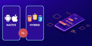 Native vs Hybrid Apps Which is Best for Your Business