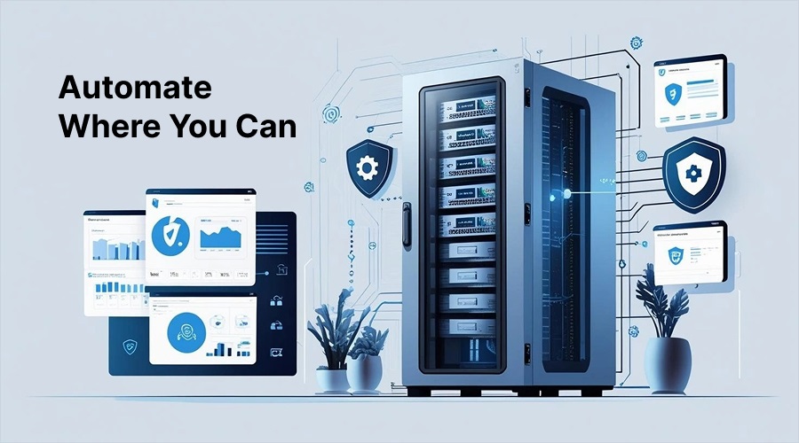 Automate Where You Can