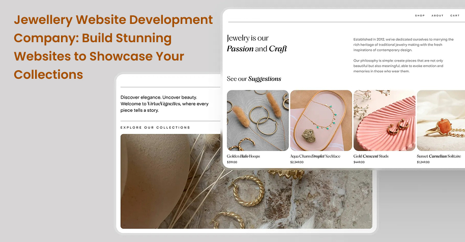 Build a Stunning Jewellery Website Development to Showcase Your Collections